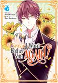 I Swear I Won't Bother You Again! (Manga), Vol. 3 (I Swear I Won't Bother You Again! (Manga) #3) by Haru Harukawa, Reina Soratani