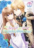 I'll Never Be Your Crown Princess! Vol. 2 (I Don't Want to Become Crown Princess!! #2) by Saki Tsukigami