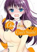 Ao-chan Can’t Study!, Vol. 3 (淫らな青ちゃんは勉強ができない / Ao-chan Can’t Study! #3) by Ren Kawahara