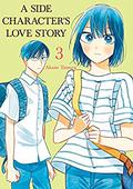 A Side Character's Love Story, Vol. 3 (モブ子の恋 / Mobuko's Love #3) by Chris Burgener