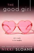 The Good Girl (Nashville Neighborhood #5) by Nikki Sloane