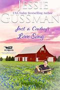 Just a Cowboy's Love Song by Jessie Gussman