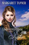 Unexpected Bride Sophie by Margaret Tanner