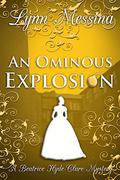 An Ominous Explosion (Beatrice Hyde-Clare Mysteries #10) by Lynn Messina