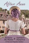 After Anne: A Pride and Prejudice Variation by Renata McMann