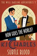 How Goes The World? by K.J. Charles