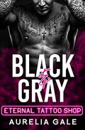 Black & Gray (Eternal Tattoo Shop #1) by Aurelia Gale