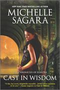 Cast in Wisdom (Chronicles of Elantra #15) by Michelle Sagara