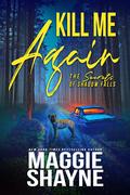 Kill Me Again by Maggie Shayne