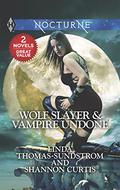 Wolf Slayer & Vampire Undone by Shannon Curtis