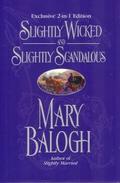 Slightly Wicked / Slightly Scandalous by Mary Balogh