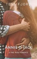 Annie & Jack: A Pine River Romance (Pine River Collection #6) by Tess Fjord