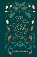 My Lucky Star: Fake dating Turkish celebrity romcom by Enni Amanda