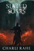 Slated Scars: A Tried & True Novel by Charli Rahe