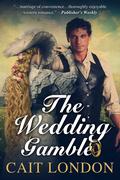 The Wedding Gamble: Marriage of Convenience by Cait London