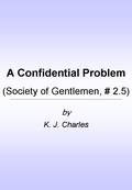 A Confidential Problem by K.J. Charles