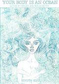 Your Body is an Ocean: Love and Other Experiments by Nikita Gill