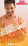 My Young Construction Daddy (OlderLittles.com Dating Agency #3) by Lana Kyle