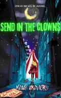 Send in The Clowns by Molly Likovich