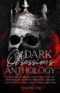 Dark Obsessions Anthology: Volume 1 by C.M. Steele