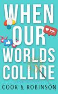 When Our Worlds Collide by H.A. Robinson