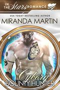 The Cyborg Bounty Hunter by Miranda Martin