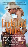 Two Brothers: The Lawman / The Gunslinger by Linda Lael Miller
