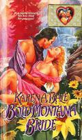 Bold Montana Bride by Karen A. Bale