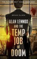 Alan Lennox and the Temp Job of Doom by Brian Olsen