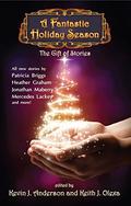 A Fantastic Holiday Season: The Gift of Stories ) by Mike Resnick