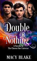 Double or Nothing by Macy Blake