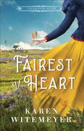 Fairest of Heart (Texas Ever After #1) by Karen Witemeyer