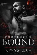 Protector: Bound (Dark Mate-Claim #3) by Nora Ash