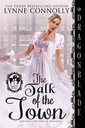 The Talk Of The Town (The Brazen Burrells #3) by Lynne Connolly