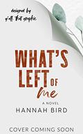 What's Left of Me (Loveless #2) by Hannah Bird