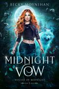 Midnight Vow (Wolves of Midnight #1) by Becky Moynihan