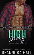 High Proof: A Moonlight & Moonshine Novel (Bluegrass Dynasty #17) by Deanndra Hall
