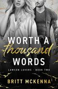 Worth a Thousand Words (Lawson Lovers #2) by Britt McKenna