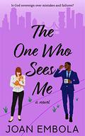The One Who Sees Me (Sovereign Love #3) by Joan Embola