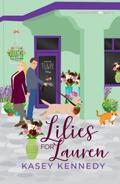 Lilies for Lauren: A Sweet New Adult Romance by Kasey Kennedy