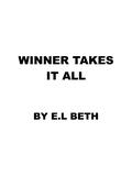 WINNER TAKES IT ALL (GAMES #4) by E.L. Beth