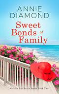 Sweet Bonds of Family: A Summer Beach Mystery Romance (Golden Bay #2) by Annie Diamond