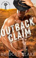 Outback Claim (Aussie Alphas #1) by Bridget Blake