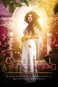 Celestial Awakening: A Limited Edition Collection of Mythology Romance (Romance Collections Limited Editions #1) by G.R. Loreweaver