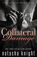 Collateral Damage by Natasha Knight