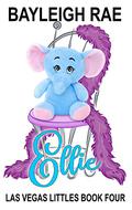 Ellie (Las Vegas Littles #4) by Bayleigh Rae