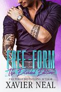 Free-Form: The Extended Edition: An Opposites Attract Forced Proximity Off limits Romantic Comedy by Xavier Neal