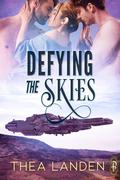 Defying the Skies (Geneva Greyson #2) by Thea Landen
