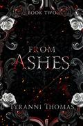 From Ashes (A Court of Blood and Roses #2) by Tyranni Thomas