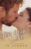 This Year's Love (London Lovers) (London Lovers #2) by J.R. Jenner